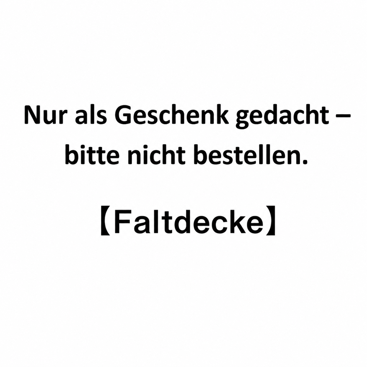 Faltdecke-Nur als Geschenk gedacht-bitte nicht bestelle